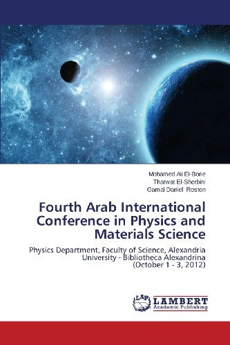 Cover for Gamal Daniel Roston · Fourth Arab International Conference in Physics and Materials Science: Physics Department, Faculty of Science, Alexandria University - Bibliotheca Alexandrina  (October 1 - 3, 2012) (Paperback Book) (2013)