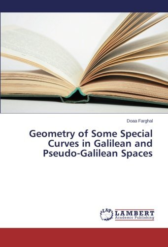 Geometry of Some Special Curves in Galilean and Pseudo-galilean Spaces - Doaa Farghal - Livres - LAP LAMBERT Academic Publishing - 9783659596490 - 2 septembre 2014