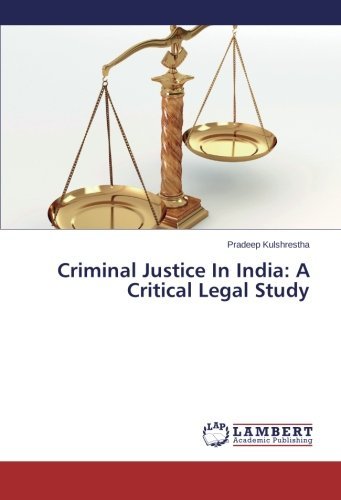 Cover for Pradeep Kulshrestha · Criminal Justice in India: a Critical Legal Study (Paperback Book) (2014)