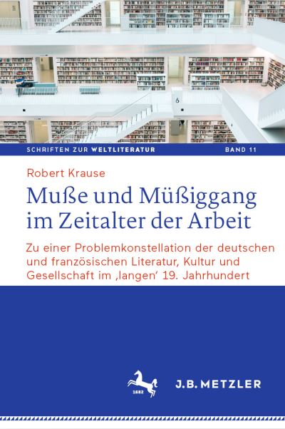 Cover for Krause · Musse und Muessiggang im Zeitalter der Arbeit (Book) (2021)