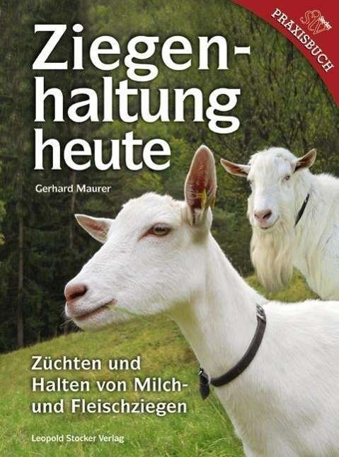 Cover for Maurer · Ziegenhaltung heute (Bok)