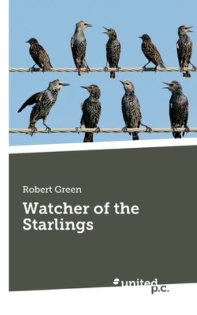 Cover for Robert Green · Watcher of the Starlings (Paperback Book) (2020)