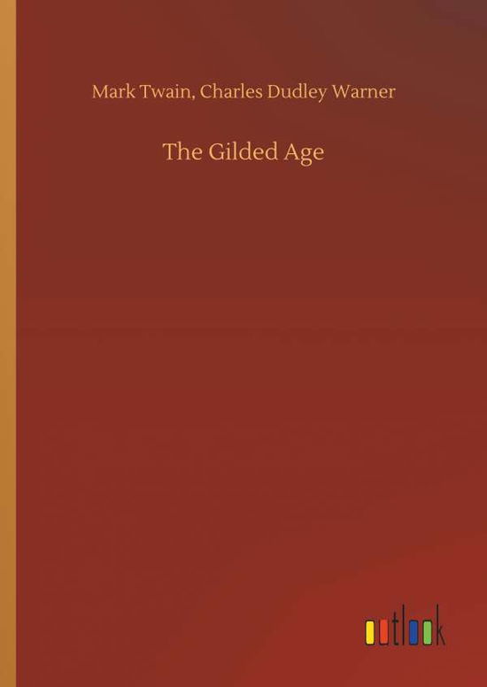 Cover for Mark Twain · The Gilded Age (Hardcover Book) (2018)