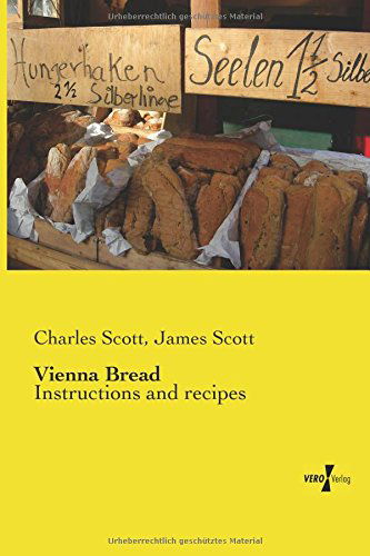 Cover for James Scott · Vienna Bread: Instructions and Recipes (Pocketbok) (2014)