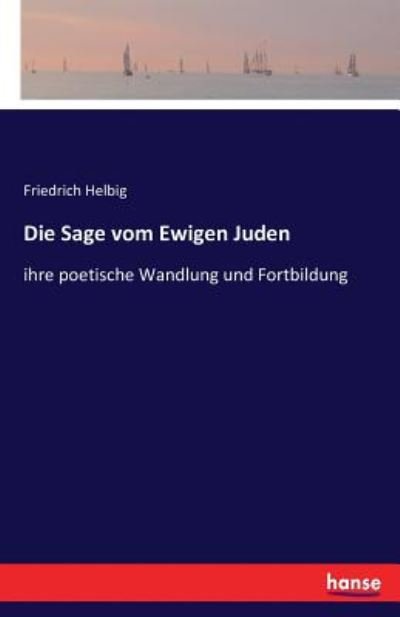 Cover for Helbig · Die Sage vom Ewigen Juden (Book) (2016)