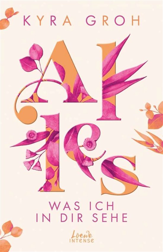 Cover for Kyra Groh · Alles, was ich in dir sehe (Alles-Trilogie - Band 1) (Paperback Book) (2022)