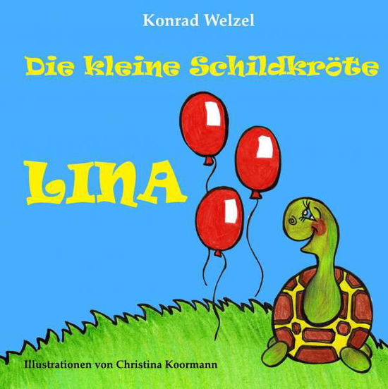 Cover for Welzel · Die kleine Schildkröte Lina (Book) (2018)