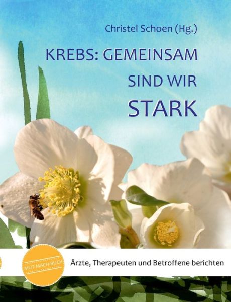 Gemeinsam sind wir stark - Krebs - Livros - - 9783750451490 - 6 de novembro de 2019