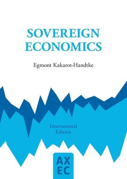Cover for Kakarot-Handtke · Sovereign Economics (Buch) (2020)
