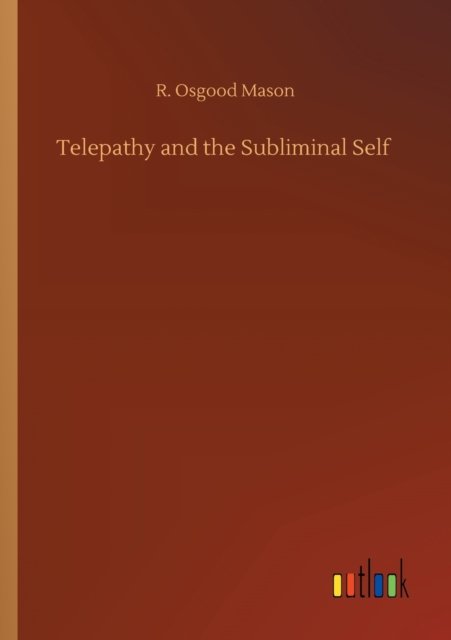 Cover for R Osgood Mason · Telepathy and the Subliminal Self (Paperback Book) (2020)