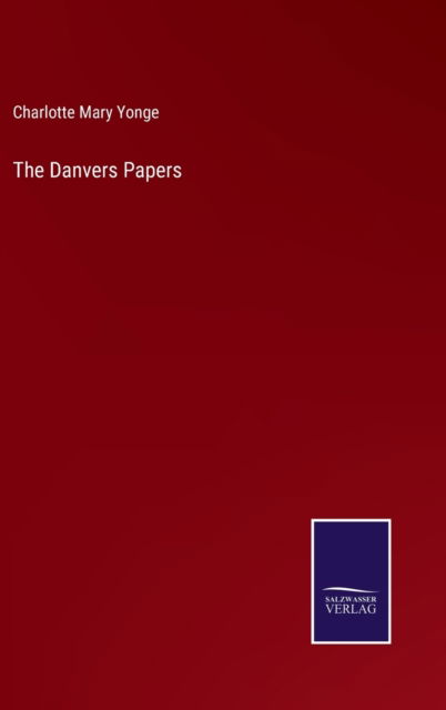 Cover for Charlotte Mary Yonge · The Danvers Papers (Gebundenes Buch) (2022)