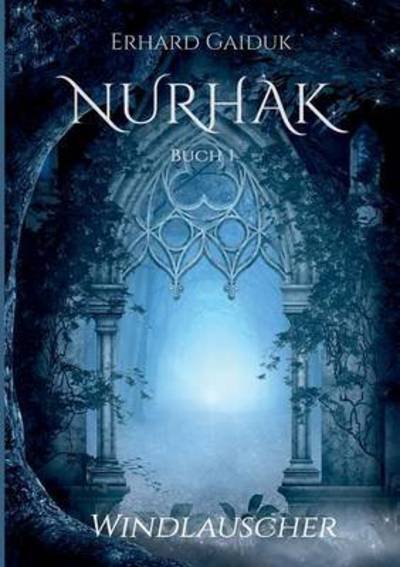 Cover for Erhard Gaiduk · Nurhak: Windlauscher (Pocketbok) (2018)