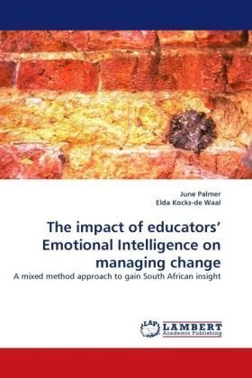 Cover for Elda Kocks-de · The Impact of Educators? Emotional Intelligence on Managing Change: a Mixed Method Approach to Gain South African Insight (Paperback Bog) (2010)