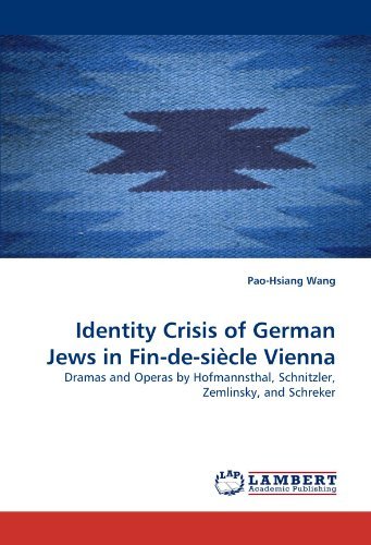 Cover for Pao-hsiang Wang · Identity Crisis of German Jews in Fin-de-siècle Vienna: Dramas and Operas by Hofmannsthal, Schnitzler, Zemlinsky, and Schreker (Taschenbuch) (2010)