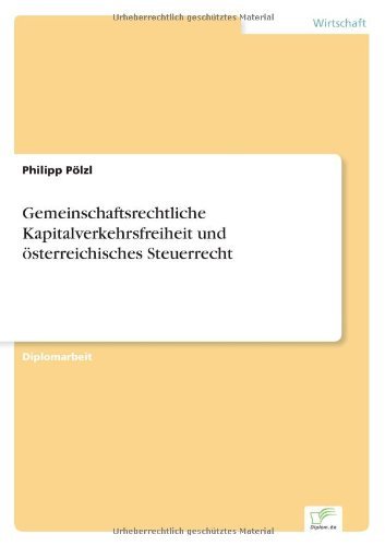 Cover for Philipp Poelzl · Gemeinschaftsrechtliche Kapitalverkehrsfreiheit und oesterreichisches Steuerrecht (Paperback Bog) [German edition] (2005)