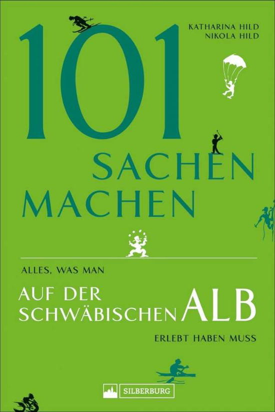 Cover for Hild · 101 Sachen machen,Schwäbische Alb (Book)