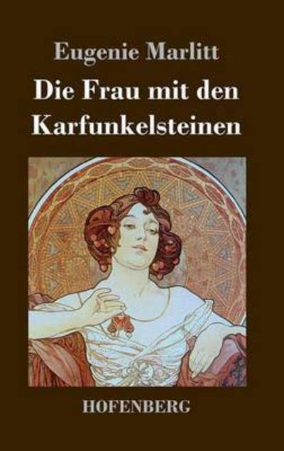 Die Frau Mit den Karfunkelsteinen - Eugenie Marlitt - Libros - Hofenberg - 9783843029490 - 8 de julio de 2015