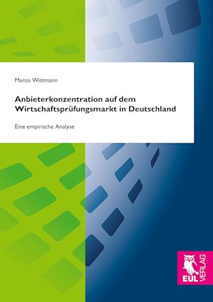 Cover for Marco Wittmann · Anbieterkonzentration auf dem Wirtschaftsprüfungsmarkt in Deutschland (Paperback Book) (2018)