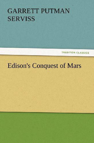 Cover for Garrett Putman Serviss · Edison's Conquest of Mars (Tredition Classics) (Paperback Book) (2012)