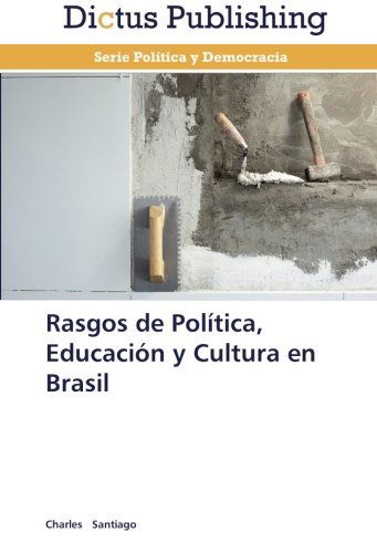 Cover for Charles Santiago · Rasgos De Política, Educación Y Cultura en Brasil (Paperback Book) [Spanish edition] (2013)