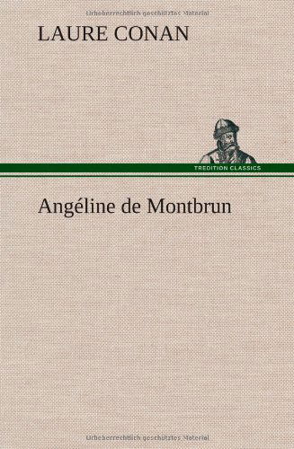 Cover for Laure Conan · Ang Line De Montbrun (Hardcover Book) [French edition] (2012)