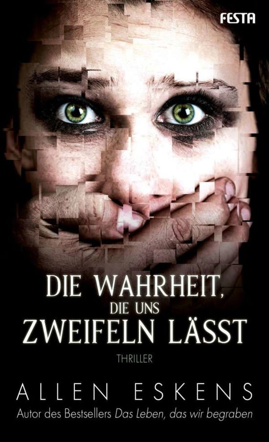 Cover for Eskens · Die Wahrheit, die uns zweifeln l (Book)