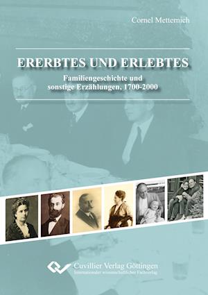 Cover for Cornel Metternich · Ererbtes und Erlebtes - Familiengeschichte und sonstige Erzählungen, 1700-2000 (Standard-Ausgabe) (Paperback Book) (2011)