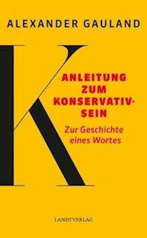 Cover for Gauland · Anleitung zum Konservativsein (Book)