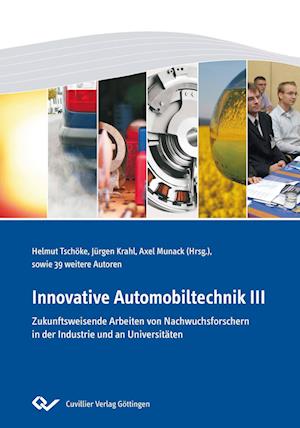 Cover for Axel Munack · Innovative Automobiltechnik III. Zukunftsweisende Arbeiten von Nachwuchsforschern in der Industrie und an Universitäten (Paperback Book) (2012)