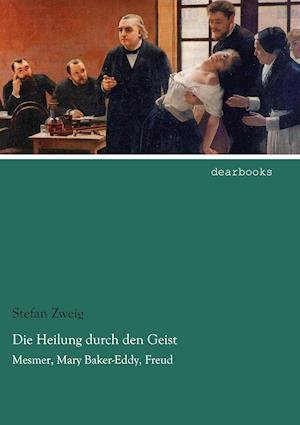 Cover for Zweig · Die Heilung durch den Geist (Book)