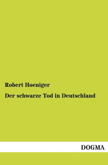 Cover for Robert Hoeniger · Der Schwarze Tod in Deutschland (Paperback Book) [German edition] (2012)