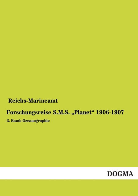 Forschungsreise S.m.s. Planet - Reichs-marineamt - Books - Dogma - 9783955803490 - June 6, 2013