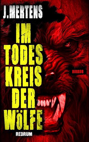 Cover for J. Mertens · Im Todeskreis der Wölfe (Book) (2021)