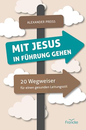 Cover for Alexander Preiss · Mit Jesus in Führung gehen (Book) (2025)