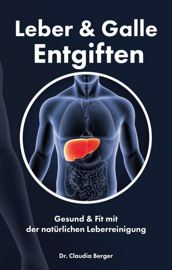 Cover for Berger · Leber &amp; Galle Entgiften - Gesund (Book)