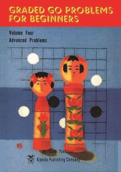 Cover for Yoshinori Kano · Graded Go Problems for Beginners: Volume Four (Paperback Book) (2017)