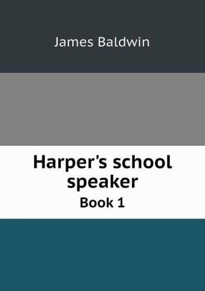 Cover for James Baldwin · Harper's School Speaker Book 1 (Paperback Bog) (2013)