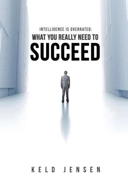 Cover for Keld Jensen · Intelligence Is Overrated: What You Really Need to Succeed (Hardcover Book) (2015)