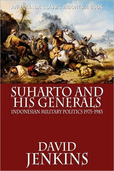 Cover for David Jenkins · Suharto and His Generals: Indonesian Military Politics, 1975-1983 (Taschenbuch) [Equinox edition] (2010)