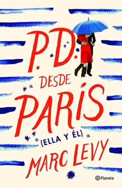 Cover for Marc Levy · P.D. desde París (ella y él) (Bog) [Primera edición. edition] (2018)