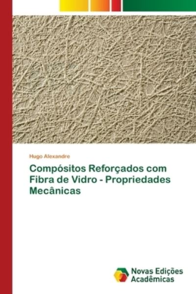 Cover for Alexandre · Compósitos Reforçados com Fib (Buch) (2017)