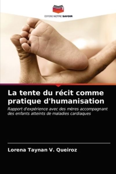 Cover for Lorena Taynan V Queiroz · La tente du recit comme pratique d'humanisation (Paperback Book) (2021)