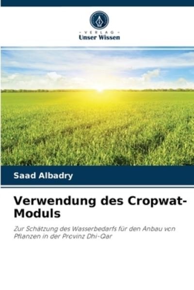 Cover for Saad Albadry · Verwendung des Cropwat-Moduls (Paperback Bog) (2021)