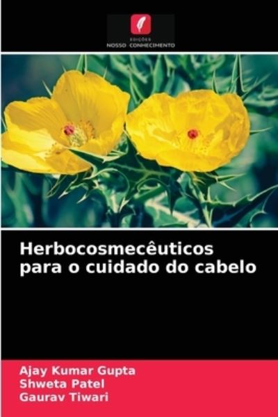 Cover for Ajay Kumar Gupta · Herbocosmeceuticos para o cuidado do cabelo (Paperback Book) (2021)