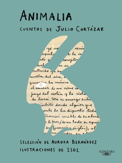 Cover for Julio Cortázar · Animalia. Cuentos de Julio Cortázar (Bog) [Spanish edition] (2023)