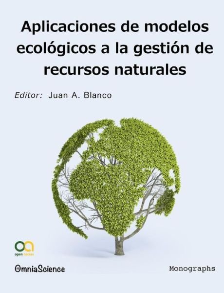 Cover for Juan A. Blanco · Aplicaciones De Modelos Ecológicos en La Gestión De Recursos Naturales (Pocketbok) [Spanish edition] (2013)