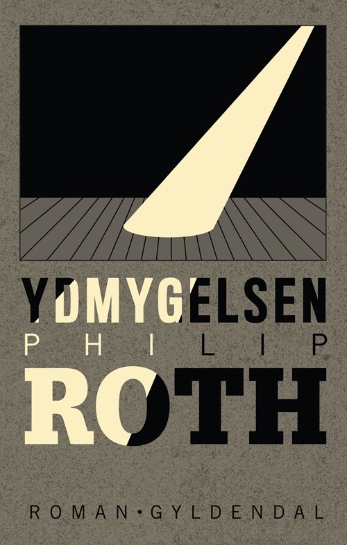 Cover for Philip Roth · Ydmygelsen (Bound Book) [1º edição] [Indbundet] (2012)