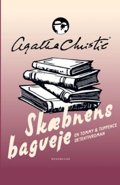 Cover for Agatha Christie · En Tommy &amp; Tuppence detektivroman: Skæbnens bagveje (Sewn Spine Book) [2e uitgave] (2019)