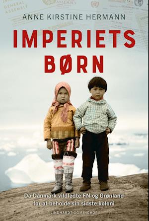 Cover for Anne Kirstine Hermann · Imperiets børn (Inbunden Bok) [2:a utgåva] (2023)