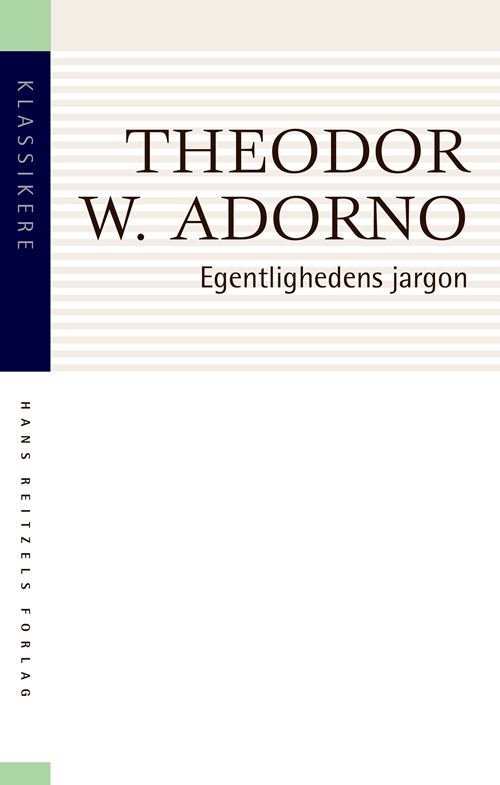 Cover for Theodor W. Adorno · Klassikere: Egentlighedens jargon (Hæftet bog) [1. udgave] (2021)